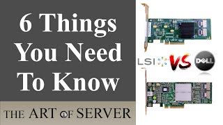 6 Things you need to know about the LSI 9211-8i (9201-8i) vs Dell PERC H310