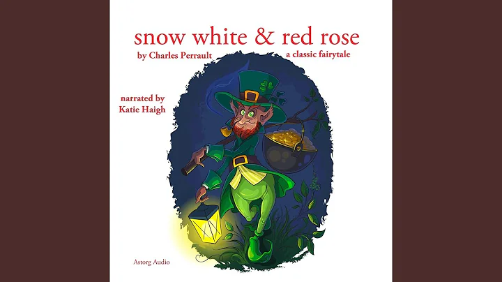 Snow White and Red Rose, A Charles Perrault Fairytale