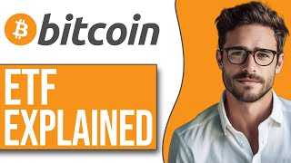 Bitcoin Etf Explained 2025