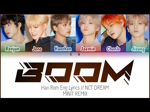 NCT DREAM : BOOM (Minit REMIX | Bonus Track)  ⌈Han Rom Eng Lyrics⌋