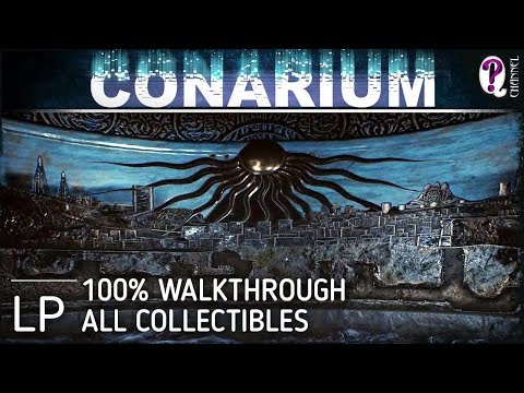 Conarium || Полное прохождение на 100%. Все коллекционки. Без комментариев