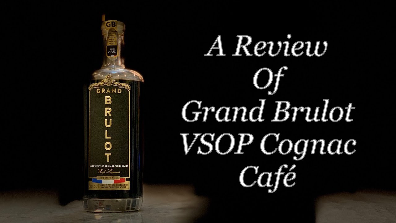 Grand Brulot VSOP Cognac Café Review
