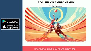 Roller championship by ubisoft games upcoming mobile games for android iOS devices| classic_boy008 screenshot 2