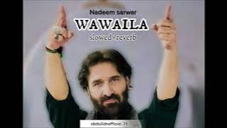 Wawaila !! Slowed reverb !! Nadeem sarwar !! Noha 2024 !! Abdullahofficial26 subscribe to channel !!
