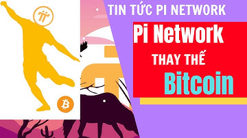 Tin Tức Pi Network l Pi Network Sẽ Soán Ngôi Bitcoin l Blog Của Hải