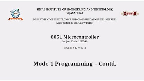 8051 Microcontroller L4.3 - Mode 1 Programming - Contd. | 18EC46 | VTU Syllabus | SECAB. I. E. T