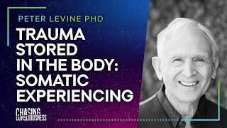 #54 Peter Levine PHD  TRAUMA STORED IN THE BODY: SOMATIC EXPERIENCING