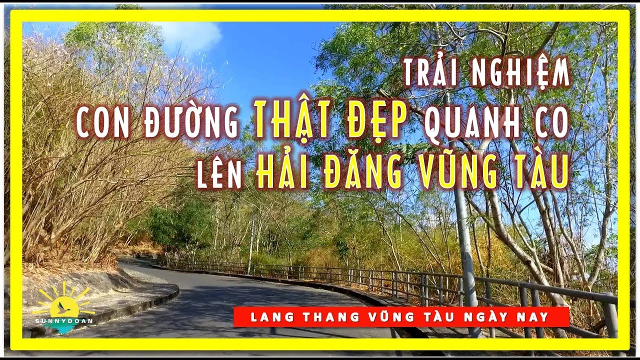 khách sạn hải đăng vũng tàu Update New #1 Trải nghiệm con đường THẬT ĐẸP QUANH CO lên HẢI ĐĂNG VŨNG TÀU | lang thang vũng tàu