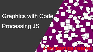Creating graphics from code with Processing JS (P5JS) | Unscripted Coding