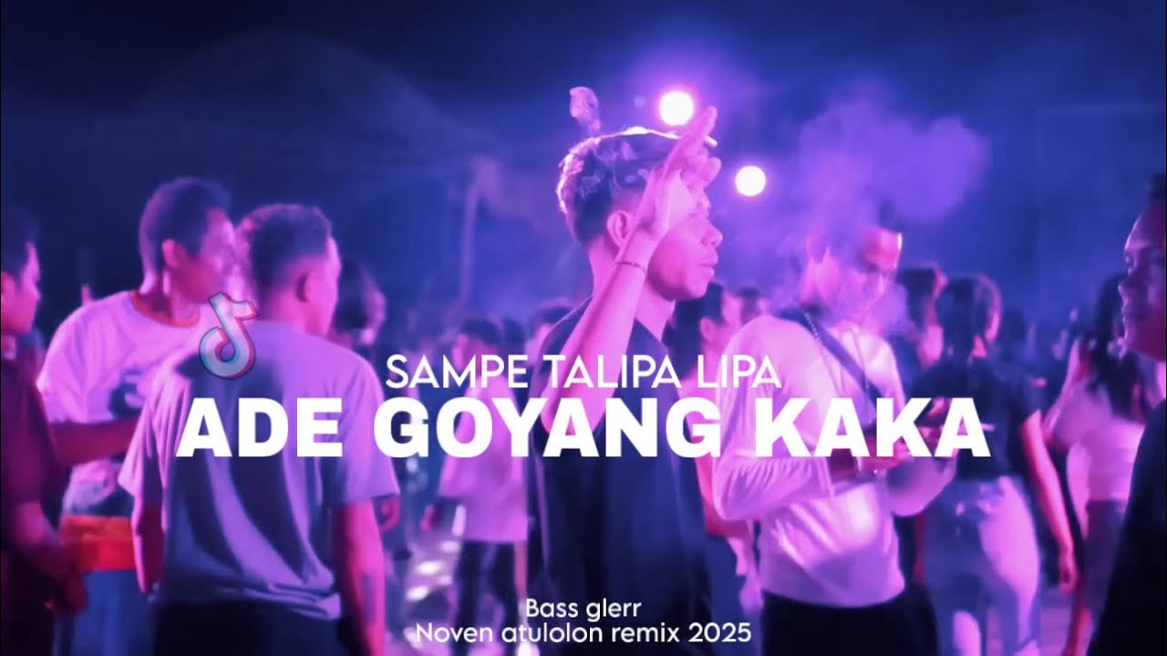 ADE GOYANG KAKA 🌴 NOVEN ATULOLON PARTY SENTAK 2025