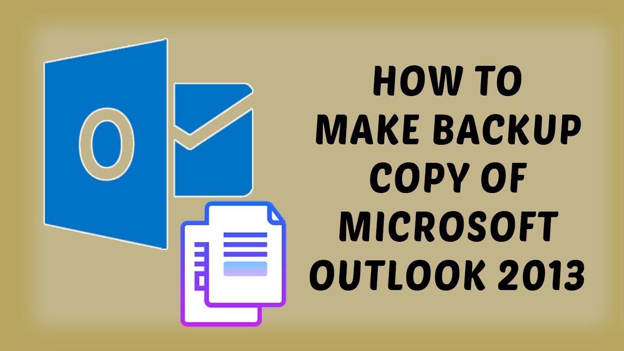 How To Make Backup Copy of Microsoft Outlook 2013 | Backup Outlook Data Files | Tutorials In Hindi