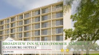 Broadview Inn Suites (former Americas Best Value Inn Galesburg) - Galesburg Hotels, Illinois
