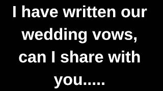 I have written our wedding vows.....love messages current thoughts and feelings channeled message screenshot 2