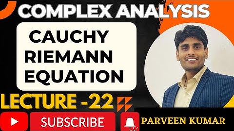 Complex Analysis || Lecture -22 || Cauchy Riemann Equation || By Mr. Parveen Kumar