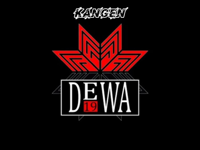 Dewa19 - Kangen (Official Lyric) class=