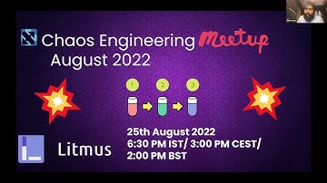 Chaos Engineering Meetup - August 2022 Edition