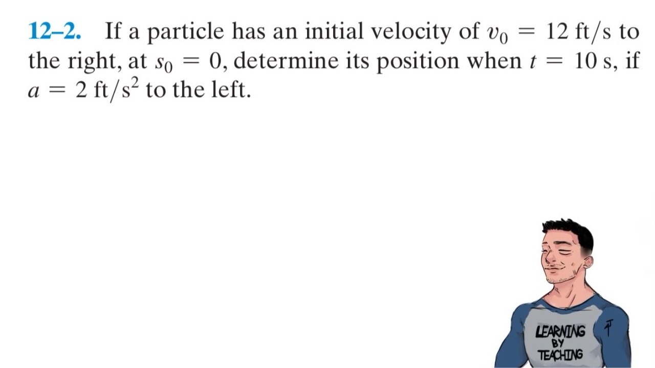 Dynamics 12-2 | If a particle has an initial velocity of v0 = 12 ft/s to the right ...