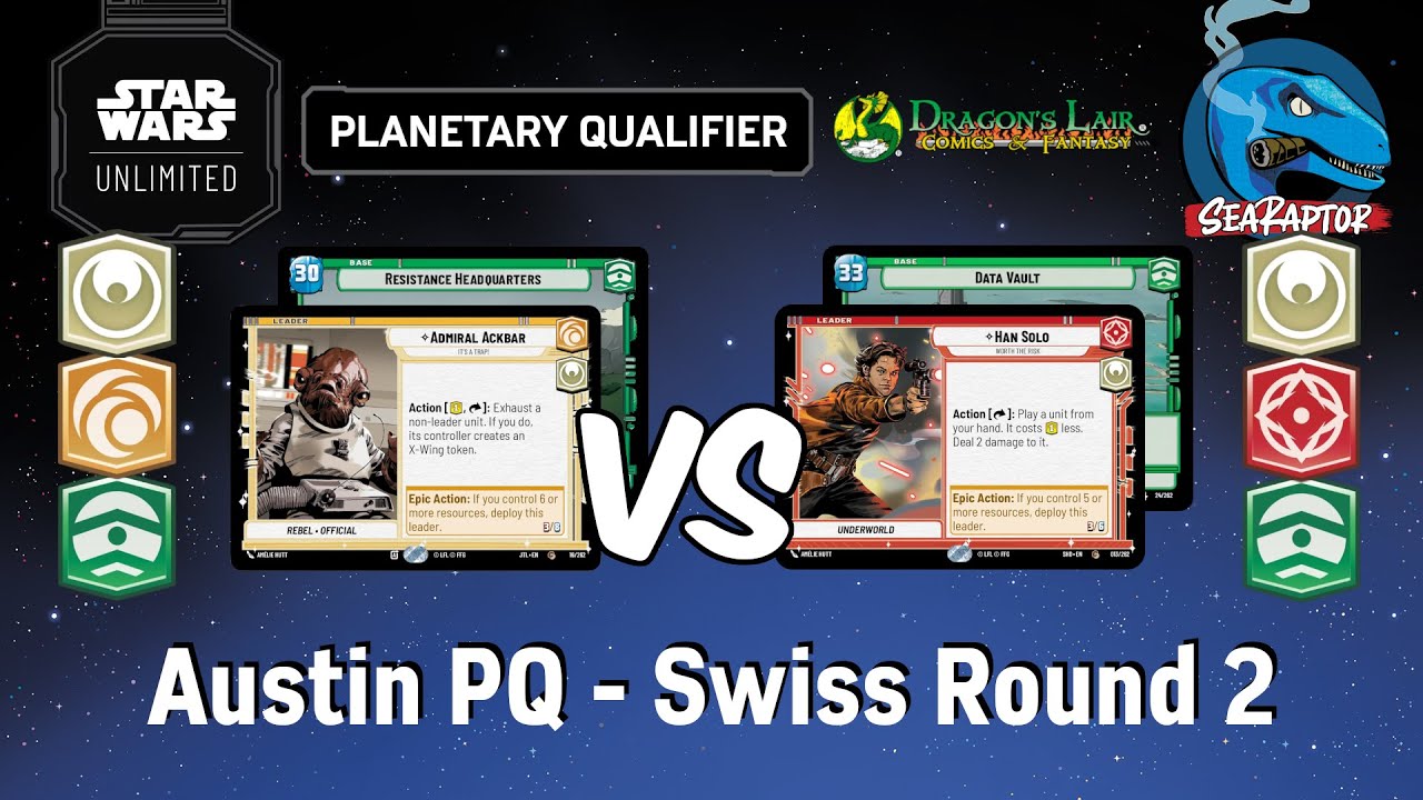 Star Wars Unlimited - Set 4 Austin PQ - Swiss Round 2: Admiral Ackbar vs. Han Solo (SHD)