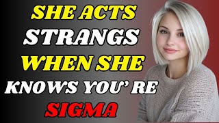 5 Weird Things Women Do When They Know You’re Sigma! | daily stoic