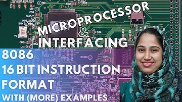 8086 16 BIT INSTRUCTION FORMAT WITH MORE EXAMPLES  | DR SHAZIA HASAN