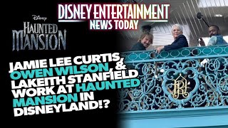 Jamie Lee Curtis, Owen Wilson, &amp; LaKeith Stanfield Work at Haunted Mansion in Disneyland!