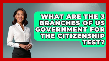 What Are The 3 Branches Of US Government For The Citizenship Test? - Middle East Migraters