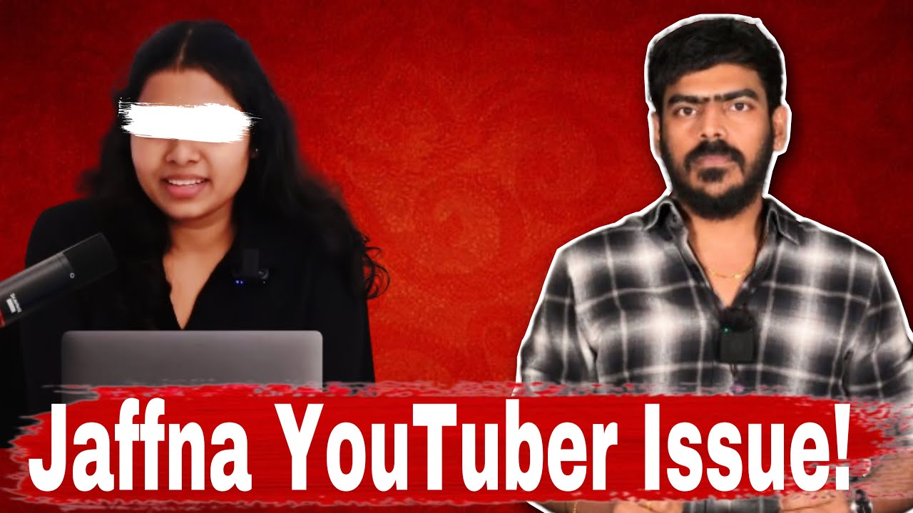 😡Jaffna YouTuber Issue! | Tamil | Krishanth’s EYE