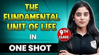 THE FUNDAMENTAL UNIT OF LIFE in 1 Shot | FULL Chapter Coverage (THEORY+PYQs) | Class-9th Biology