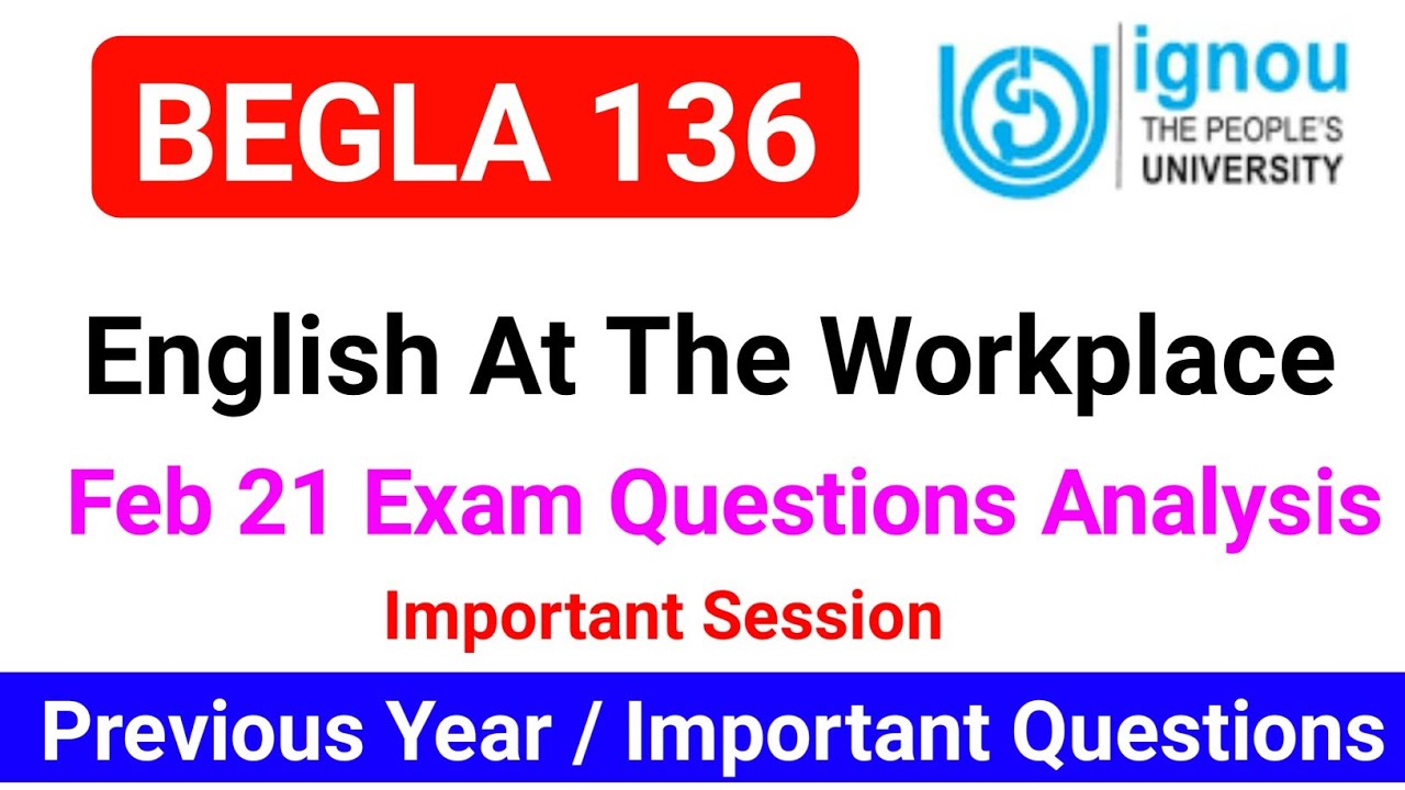 BEGLA 136 Feb 21 Exam Questions Analysis |BEGLA 136 Previous Year Questions|English At The Workplace