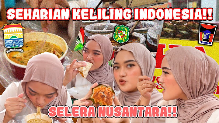 STREET FOOD-AN KELILING INDONESIA!! SEMUANYA MENGGIURKAN 😋😋