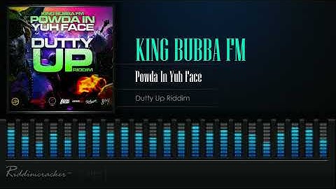 Thumbnail of King Bubba FM - Powda In Yuh Face (Dutty Up Riddim) Soca 2023