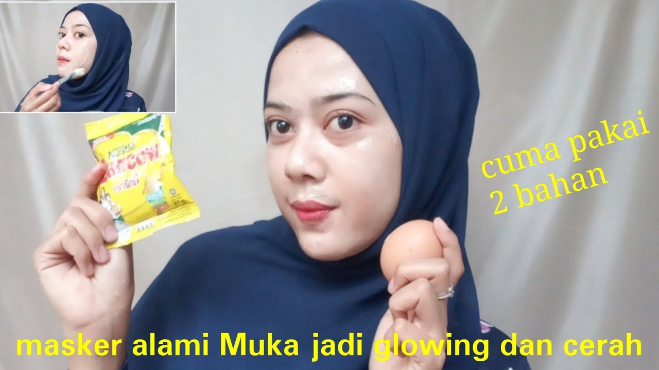  CARA  MEMBUAT  WAJAH  MENJADI GLOWING  DAN CERAH DALAM WAKTU 