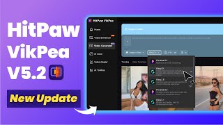 HitPaw VikPea V5.2 Update! What‘s New? (2026 Lastest!）