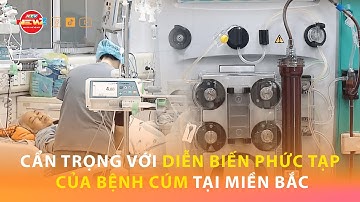 CẨN TRỌNG VỚI DIỄN BIẾN PHỨC TẠP CỦA BỆNH CÚM TẠI MIỀN BẮC