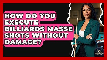 How Do You Execute Billiards Masse Shots Without Damage? - Billiards Hustlers