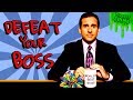 How to Finally Defeat Your Boss