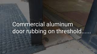 Aluminum storefront door dragging repair