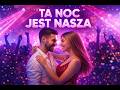 OSAJA Musić - Ta noc jest nasza (official) HIT DISCO