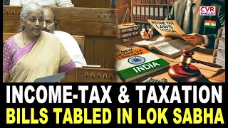 FM Nirmala Sitharaman Tables Income-Tax (No.2) Bill & Taxation Laws Amendment Bill in Lok Sabha |CVR