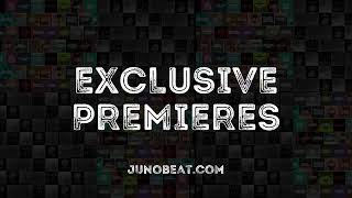 junoBeat EXCLUSIVE PREMIERES 2024-04-03