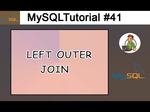 41 - LEFT OUTER JOIN in MySQL