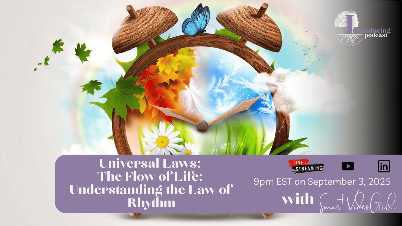 Introducing Podcast: The Flow of Life - Understanding the Law of Rhythm