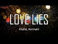 [Lyrics + Vietsub] Love Lies - Khalid, Normani