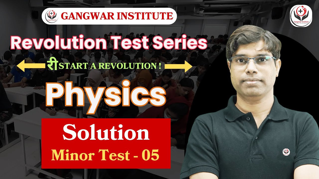 Revolution Test Series | Minor Test - 05 | Physics Solution 