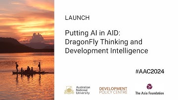 AAC2024 - Launch - Putting AI in AID: DragonFly Thinking and Development Intelligence