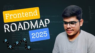 Roadmap for Frontend development/developer ! year 2025