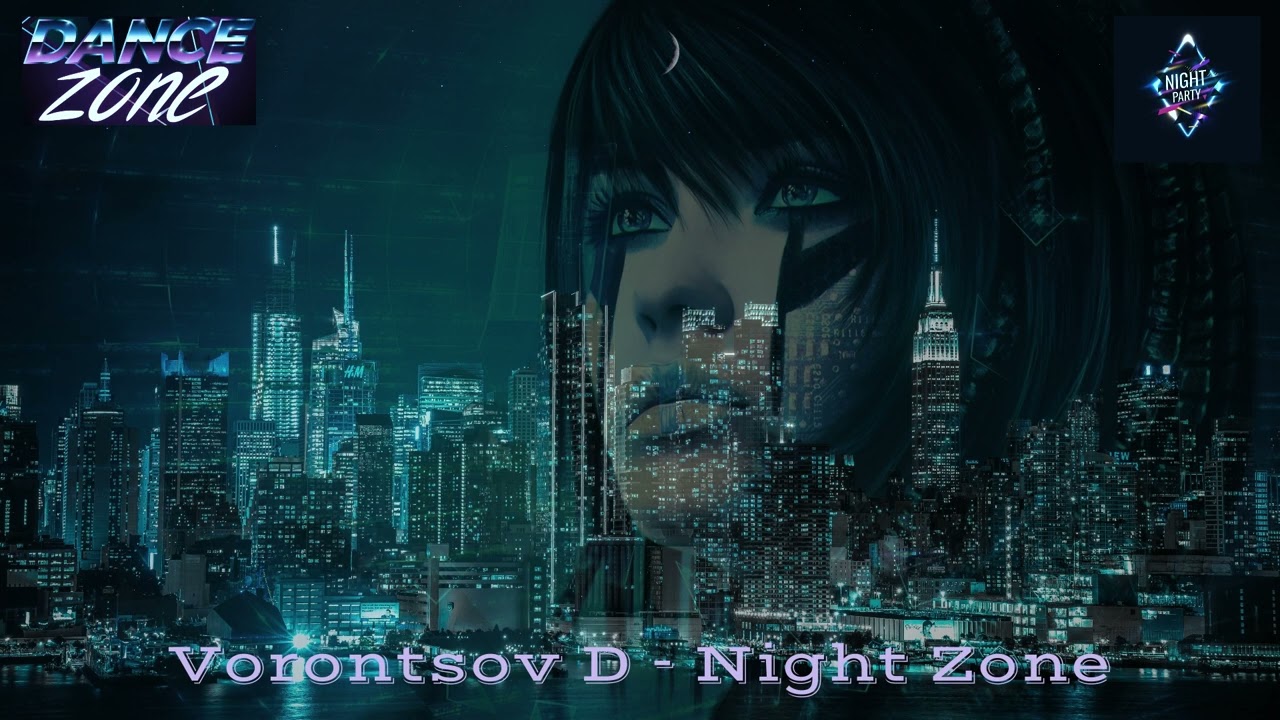 Watch Vorontsov D - Night Zone on YouTube Watch Vorontsov D - Night Zone on YouTube