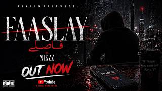 FAASLAY (فاصلے) – NIKZZ (Official Audio)