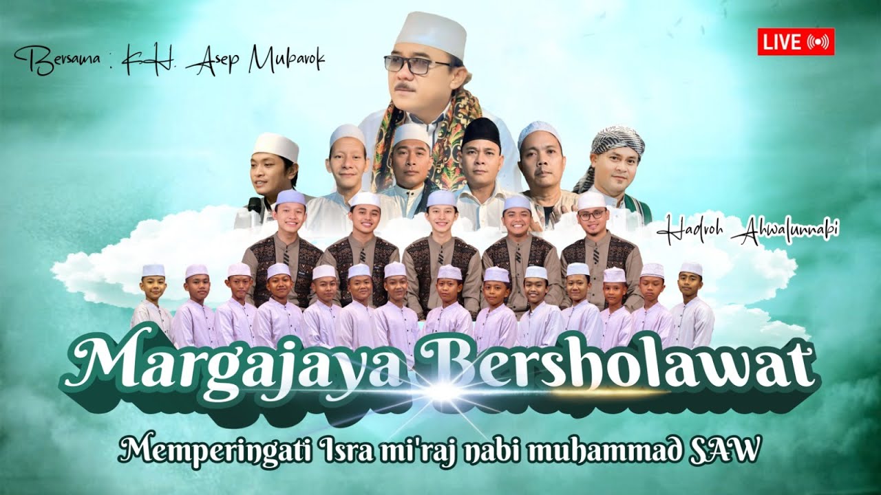 🔴LIVE STREAMING “ MARGAJAYA BERSHOLAWAT” BERSAMA KH. ASEP MUBARAK DAN HADROH AHWALUNNABI