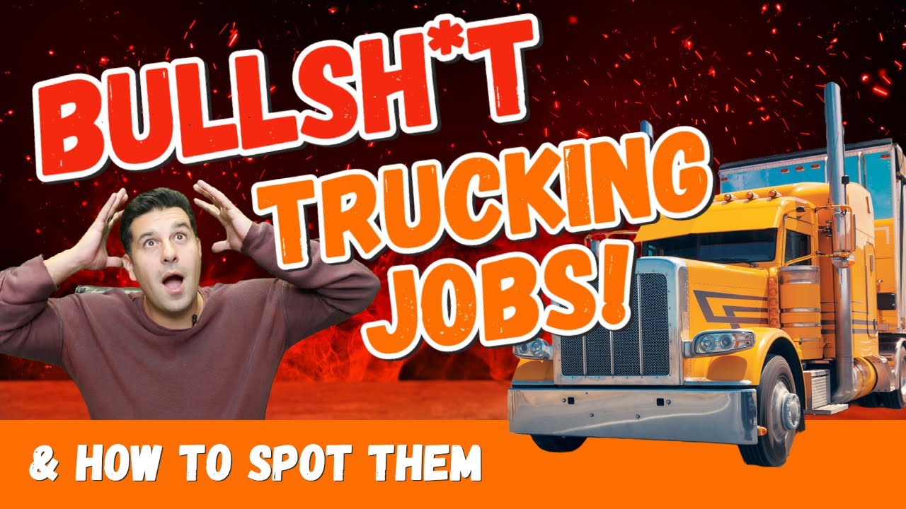 BULLSH*T Trucking Jobs & HOW TO SPOT THEM! YouTube